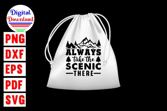 Always Take the Scenic Route Svg Design Graphics for Crafts