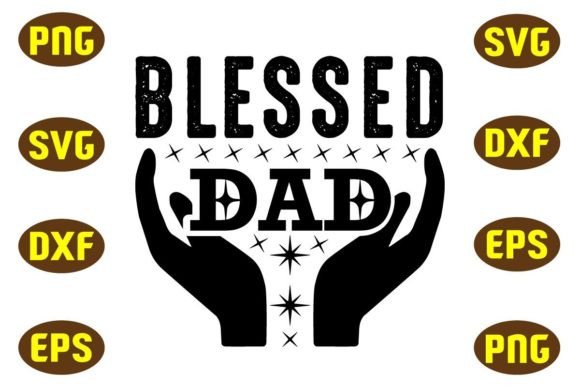 Blessed Dad Svg T Shirt Design Graphics for Crafts