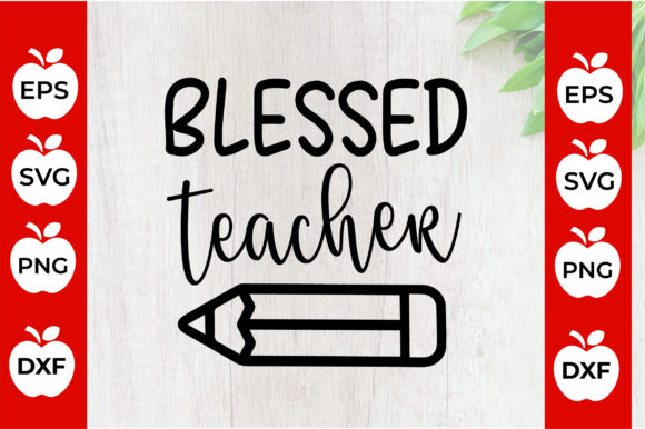 Blessed Teacher Svg Graphics for Crafts