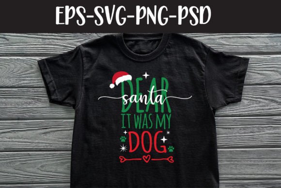Dear Santa It Was My Dog Graphics for Crafts
