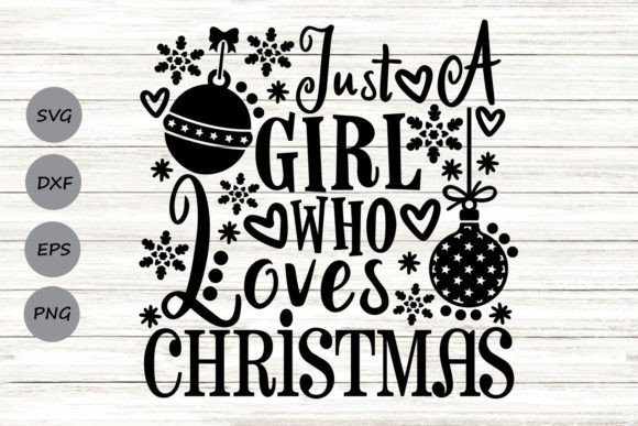 Just a Girl Who Loves Christmas Graphics for Crafts