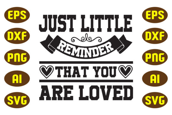 Just Little Reminder That You Are Loved Graphics for Local Branding