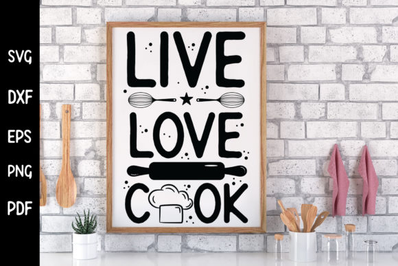 Live Love Cook SVG for Kitchen Crafts