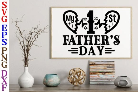My 1 St Father s Day Svg Design for Graphics and Crafts