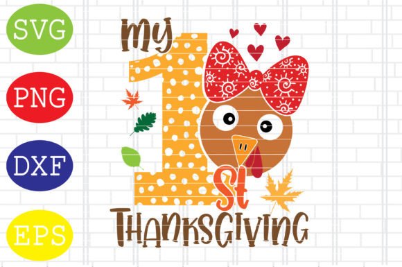My 1st Thanksgiving Svg for Graphic & Crafts Projects