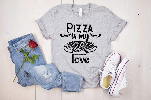 Pizza Is My Love Graphics for Crafts