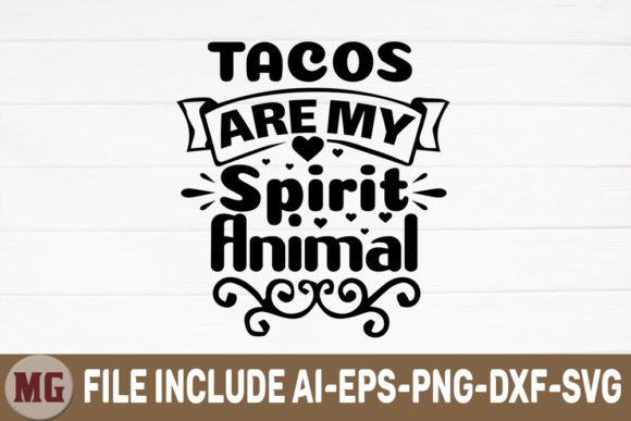 Tacos Are My Spirit Animal Graphics