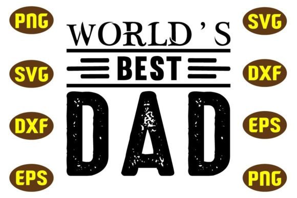 World’s Best Dad Svg T Shirt Design